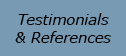 Testimonials & References